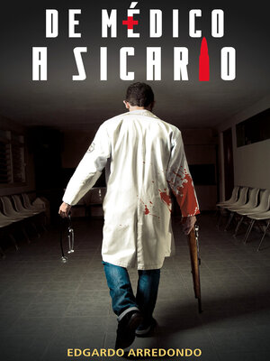cover image of De médico a sicario